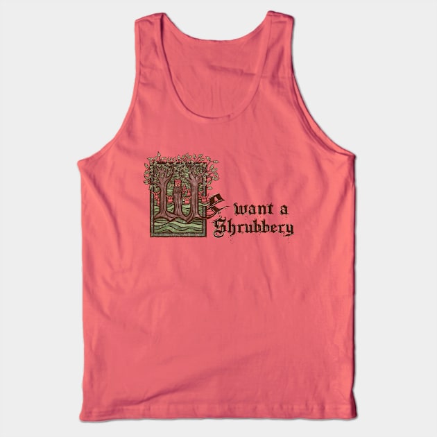 We want a... Shrubbery! Tank Top by kg07_shirts